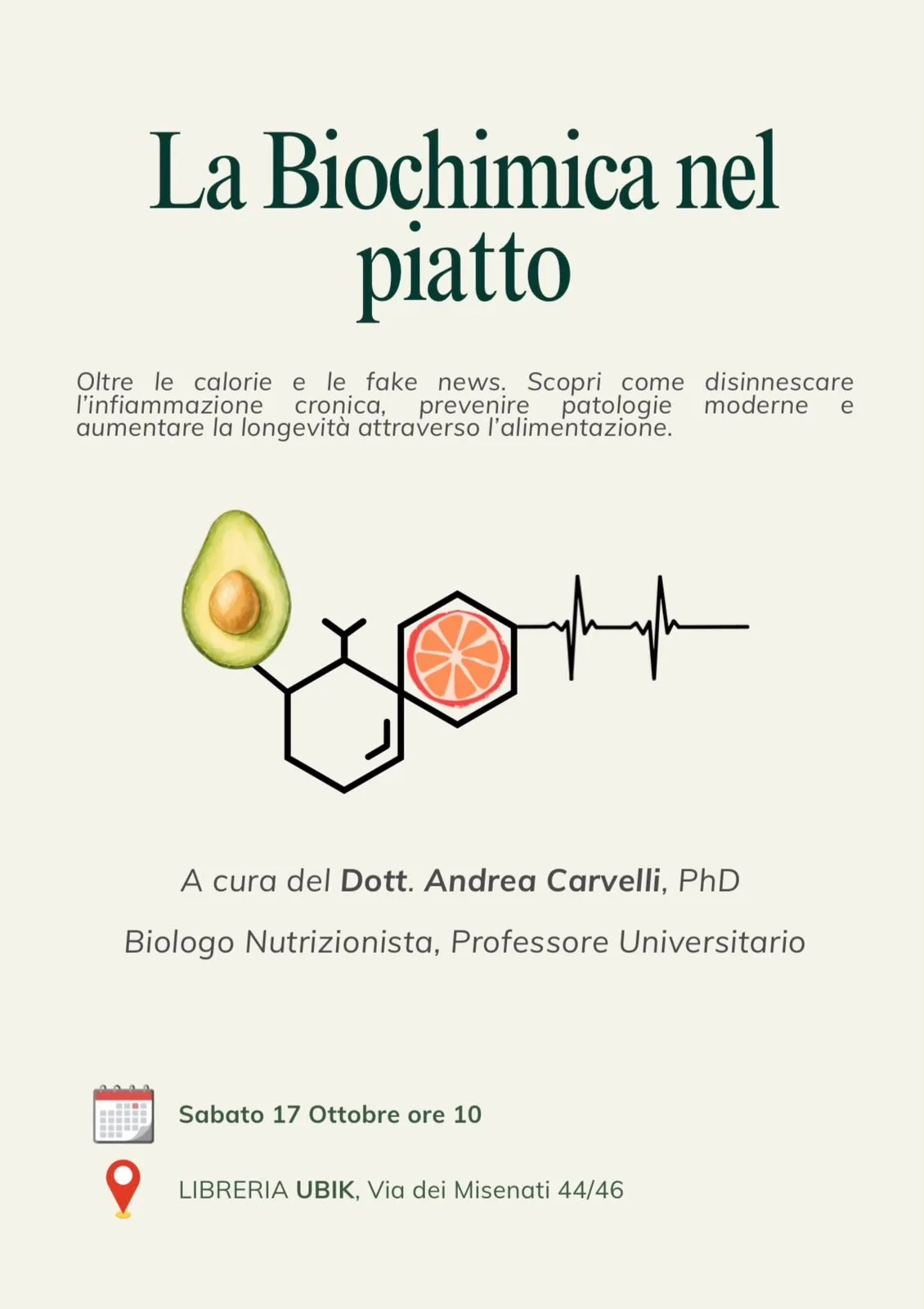 Locandina dell'incontro "La Biochimica nel piatto" con il Dott. Andrea Carvelli, sabato 17 ottobre ore 10, Libreria Ubik